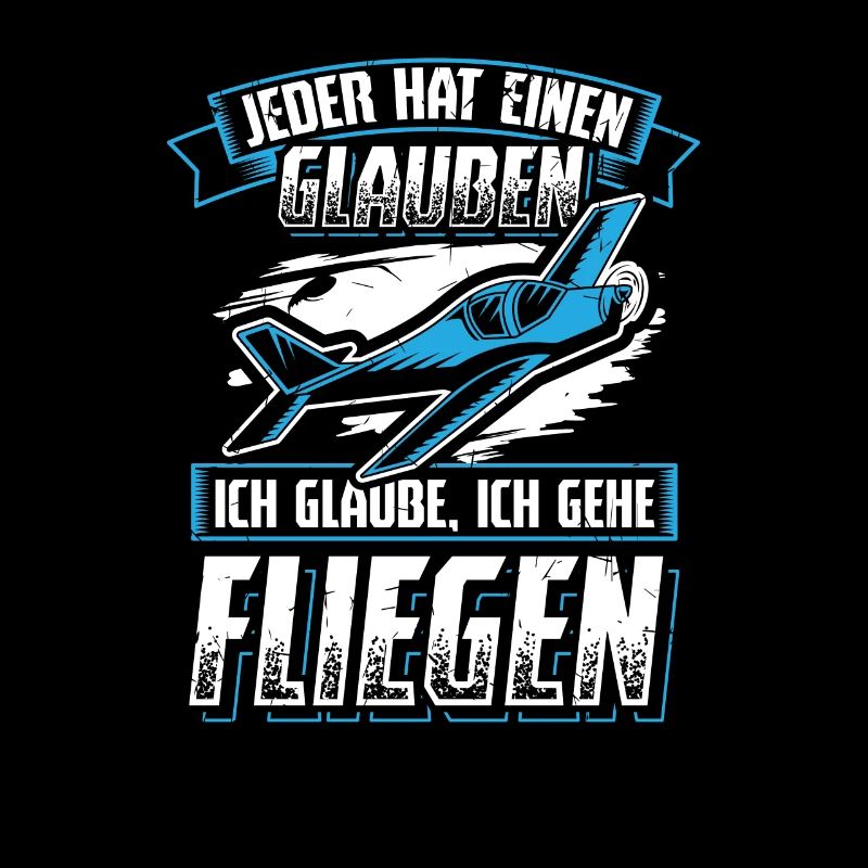 Jeder Glaube Gehe Fliegen Modellbauer Flieger