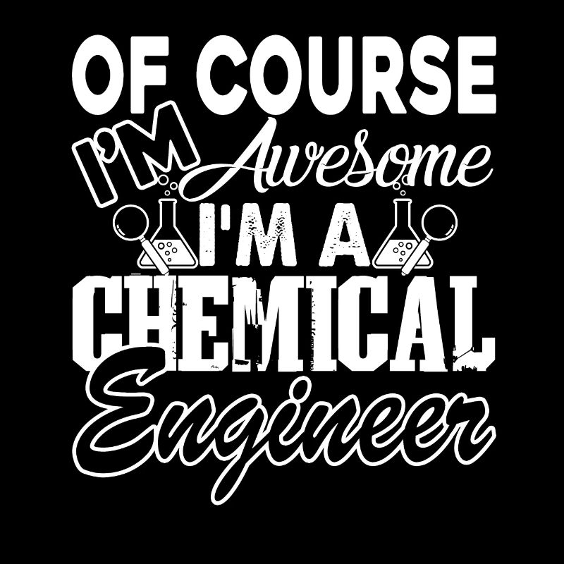 Chemical Engineer Awesome Chemical Engineer