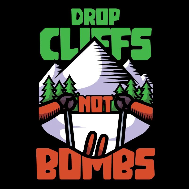 Ski - Drop cliffs not bombs