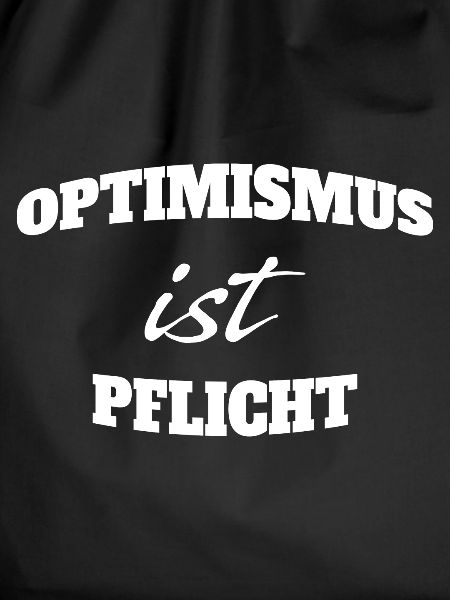 OPTIMISMUS IST PFLICHT