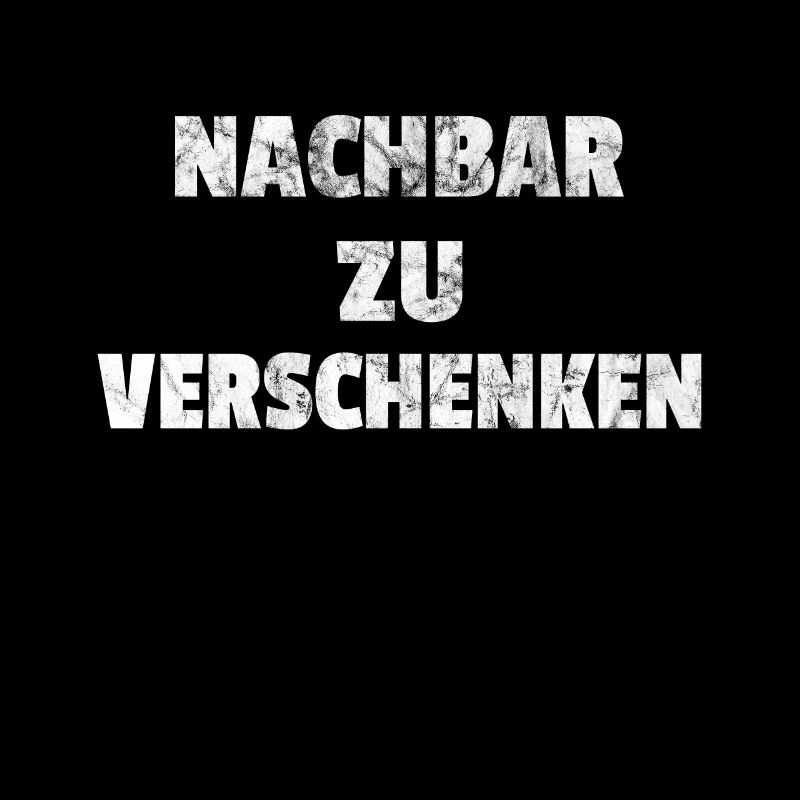 Nachbar zu Verschenken - Nachbarschaft Geschenk