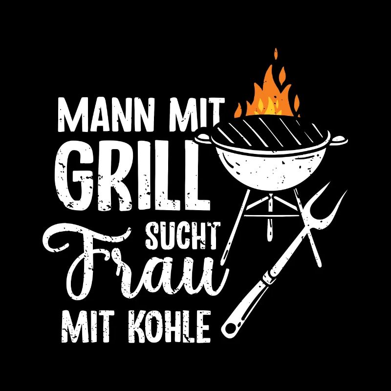 Mann mit Grill sucht Frau mit Kohle BBQ Griller Fa