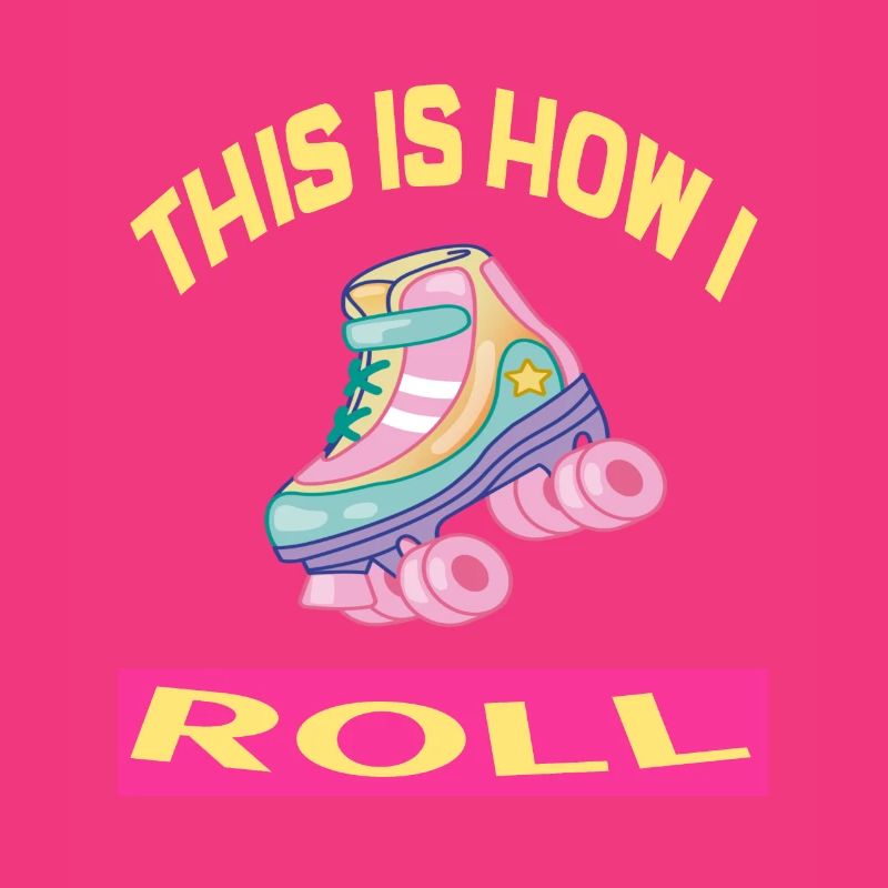 C'est comme ça que je roule Rollerskates Rollerskating