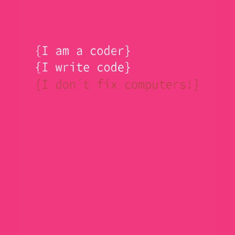 I am a coder! Admins Fachinformatiker Spruch