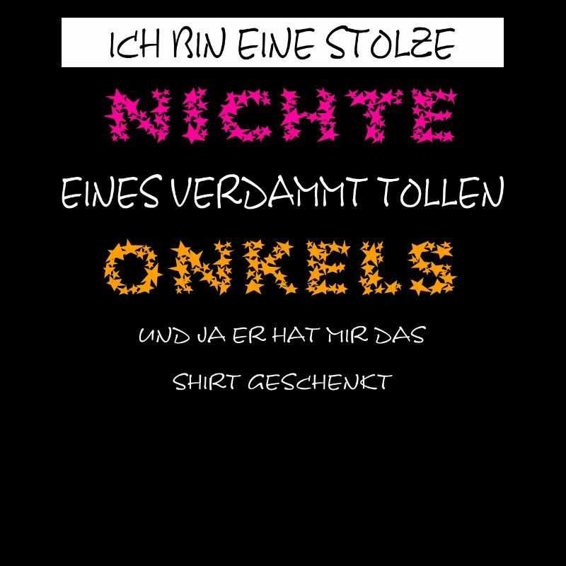 Ich bin eine Stolze Nichte toller Onkel