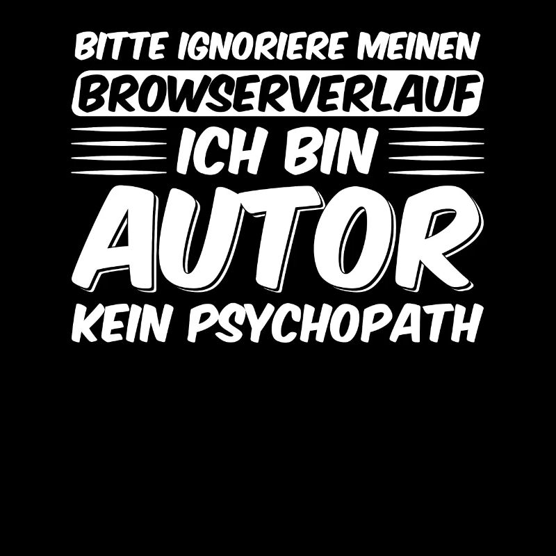 Ich bin Autor Kein Psychopath Geschenk