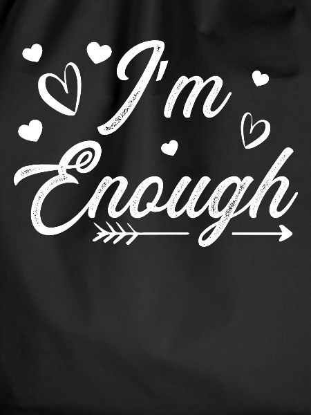 I'm Enough | Self Care