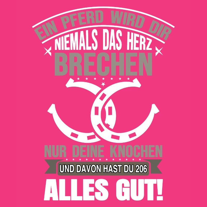 EIN PFERD WIRD DIR NIEMALS DAS HERZ BRECHEN