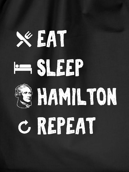 Eat Sleep Hamilton Repeat