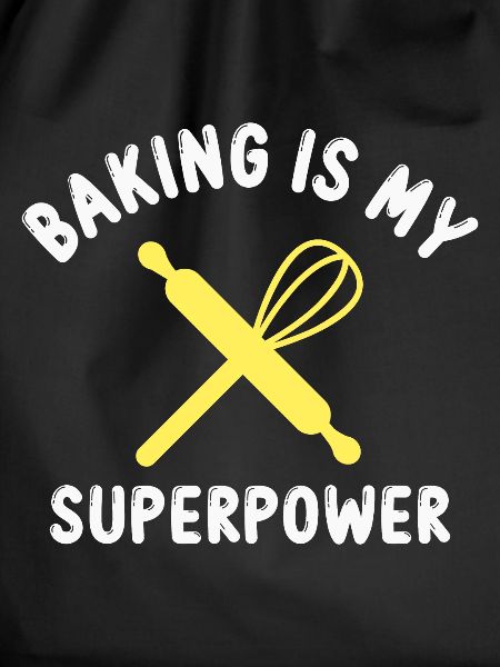 Baking is my superpower