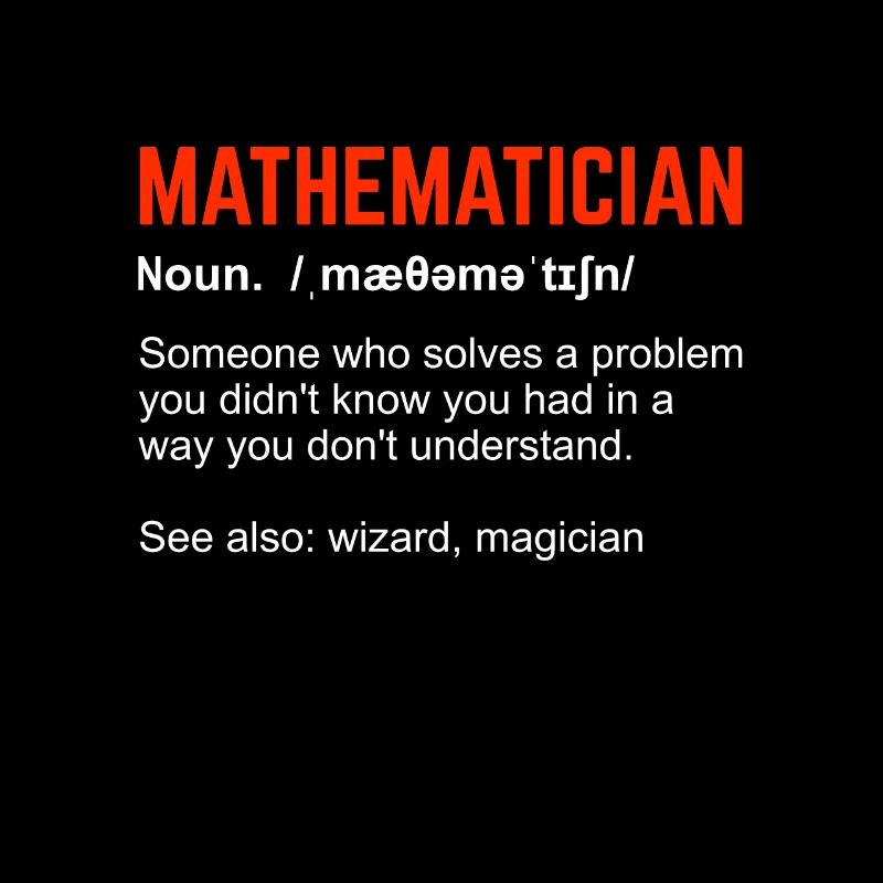 Mathématicien Définition Mathe professeur de maths cadeau