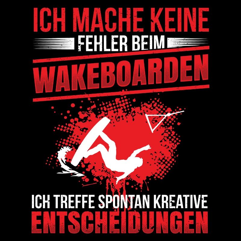 Keine Fehler beim Wakeboarden Spruch Wakeboard