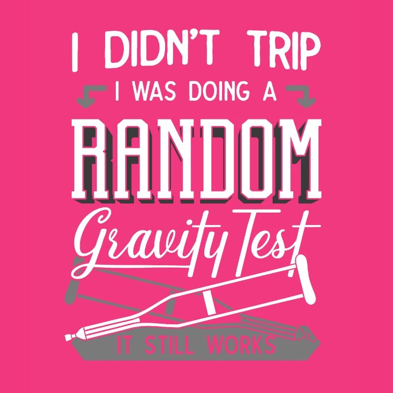 I Didn’t Trip I Was Doing A Gravity Test