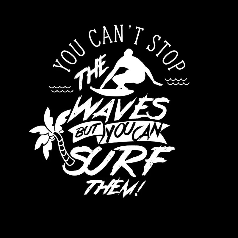 Vous pouvez Les Vagues Ne pas arrêter Surf surf