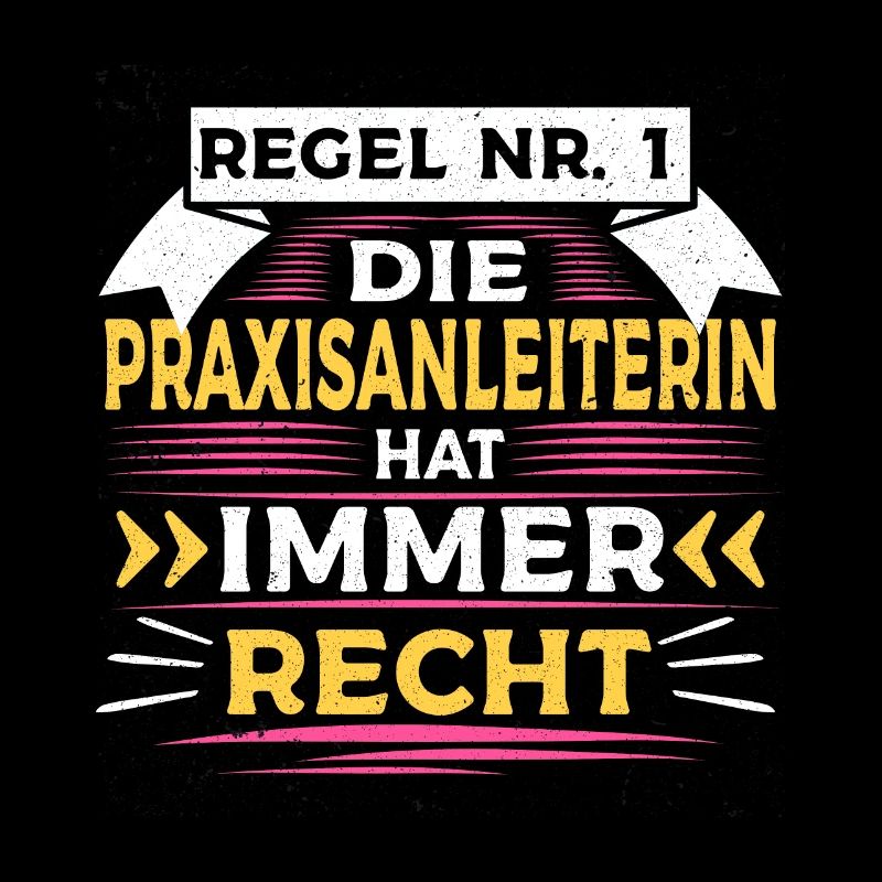 Praxisanleiterin hat immer Recht