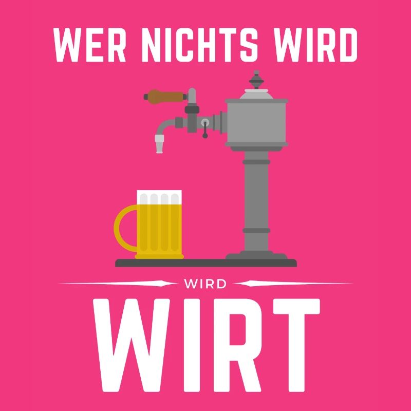 WER NICHTS WIRD - WIRD WIRT!