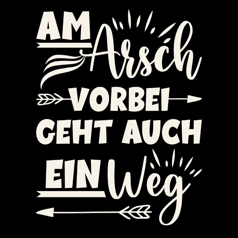 Am Arsch vorbei geht auch ein Weg