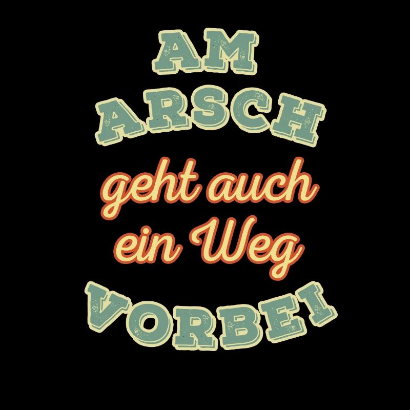 Am Arsch geht auch ein Weg vorbei Retro