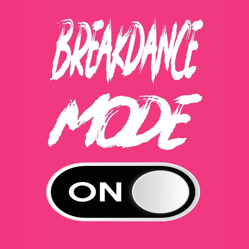 Breakdance Mode On - Breakdance Breakdance Music
