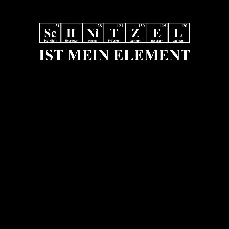 Schnitzel ist mein Element Periodensystem Chemie