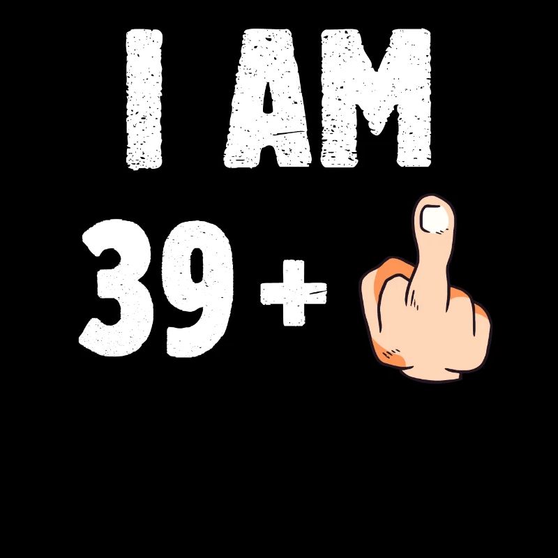I am 39 plus one