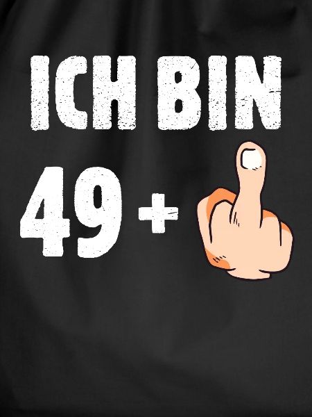 Ich bin 49 plus eins