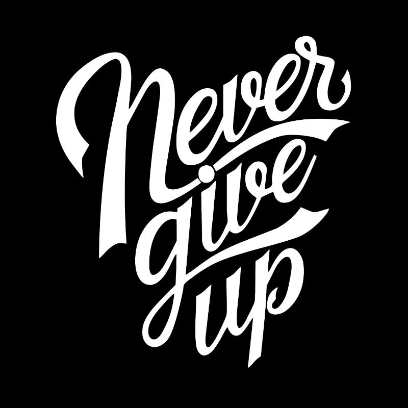 Never Give Up