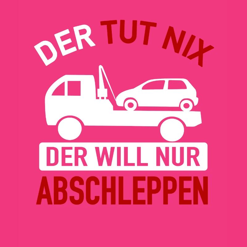 Abschlepper - Der Tut Nix Der Will Nur Abschleppen