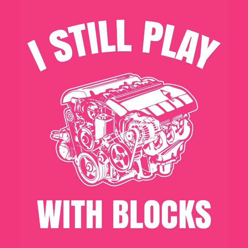 I Still Play With Blocks Racing Maintenance Man