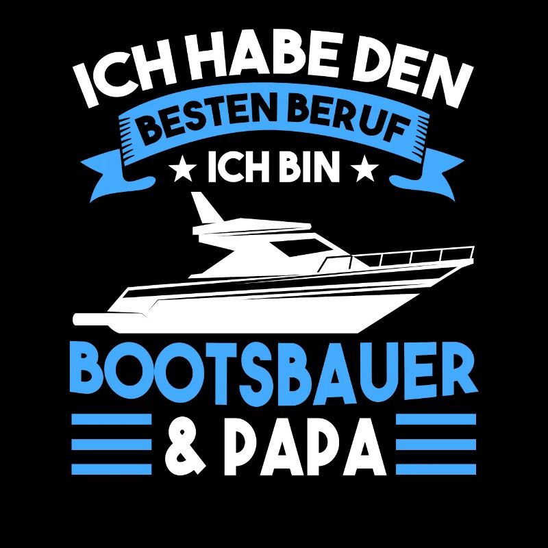 Bootsbau Papa Vater Vatertag Werft Bootsbauer