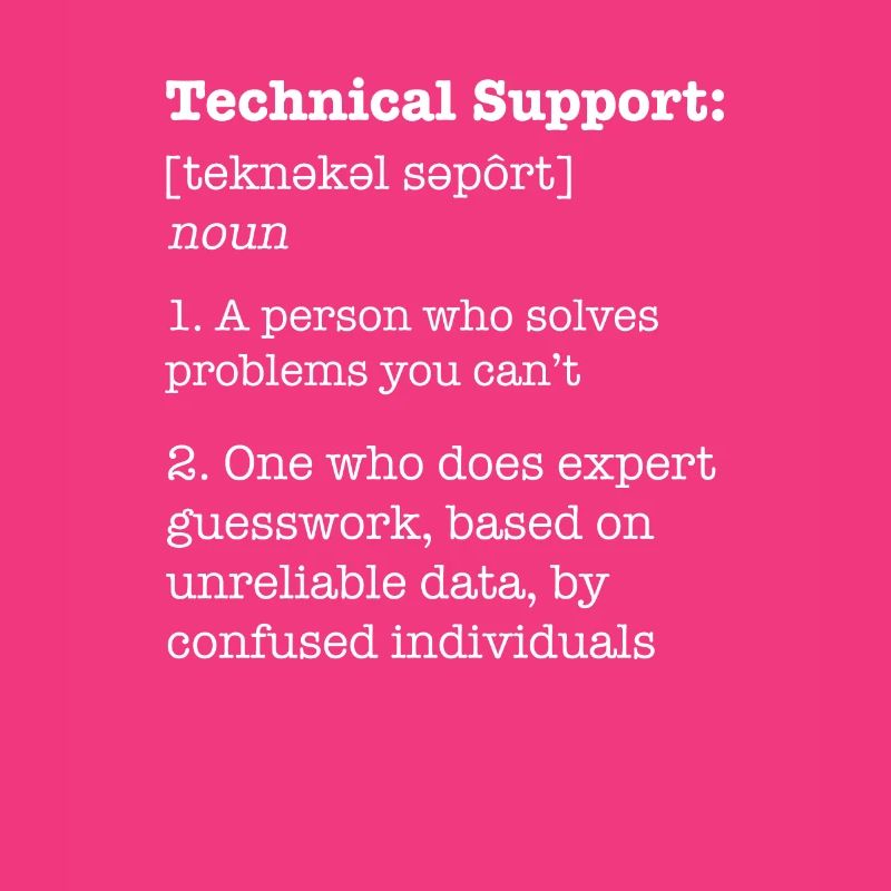 Technical Support / Funny Definition IT