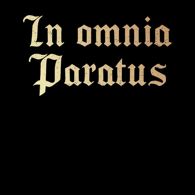 In omnia paratus