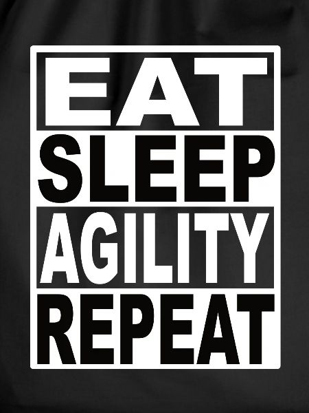 Eat Sleep Agility Repeat