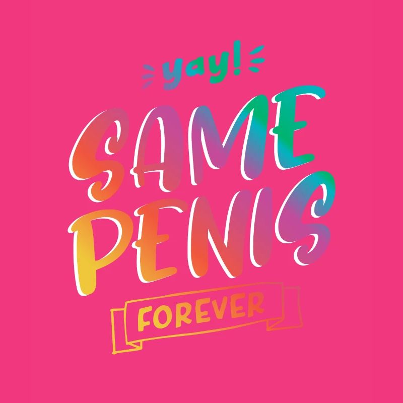 Same Penis forever