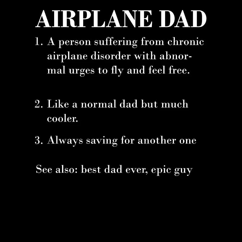 Airplane Dad Description - Funny Airplane Pilot D