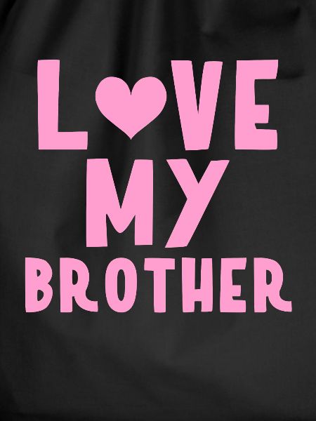 I love my brother