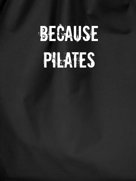 Pilates - Because pilates