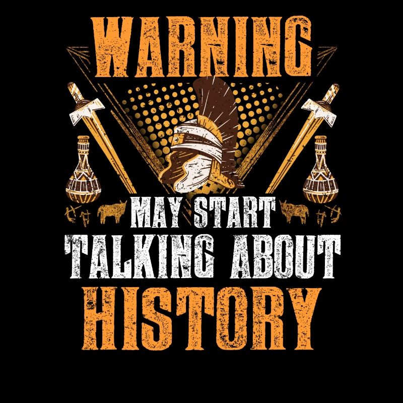 Warning: Might start talking about history