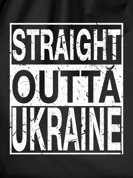 Ukraine Straight outta Ukraine
