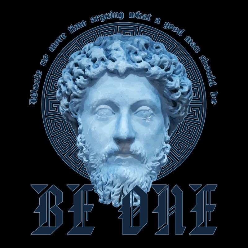 Marcus Aurelius Stoic Waste No Time Be A Good Man