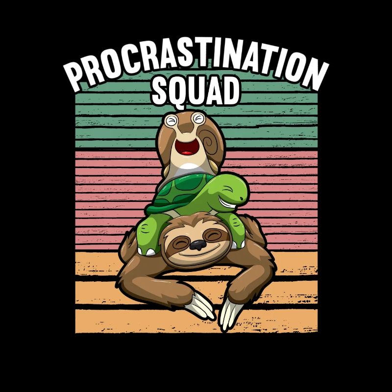 Procrastination Squad Sloth Turtle Snail Lazy Day
