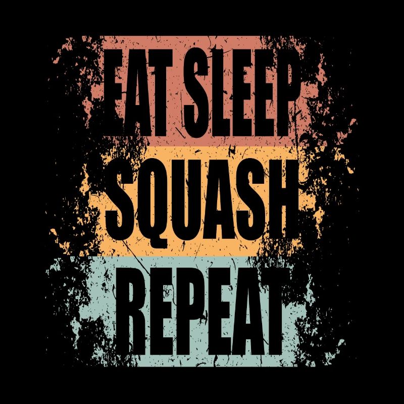 Squash Eat Sleep Repeat