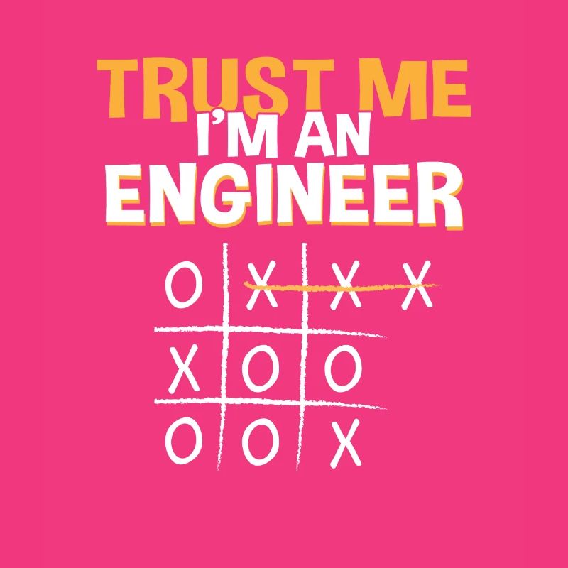 Trust Me Engineer Tic Tac Toe Engineering
