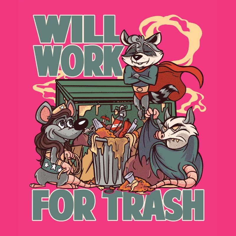 Will Work For Trash - Opossum - Superheroes