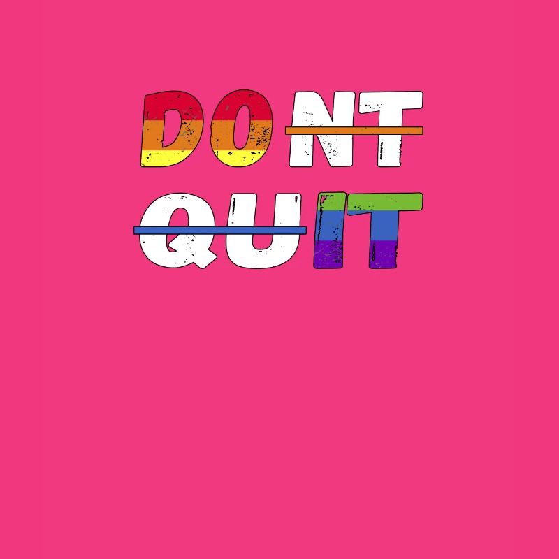 LGBTQ Pride Rainbow DO IT and Dont Quit