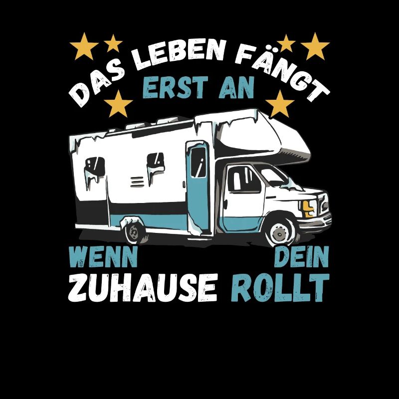Das Leben fängt er an wenn dein Zuhause Rollt