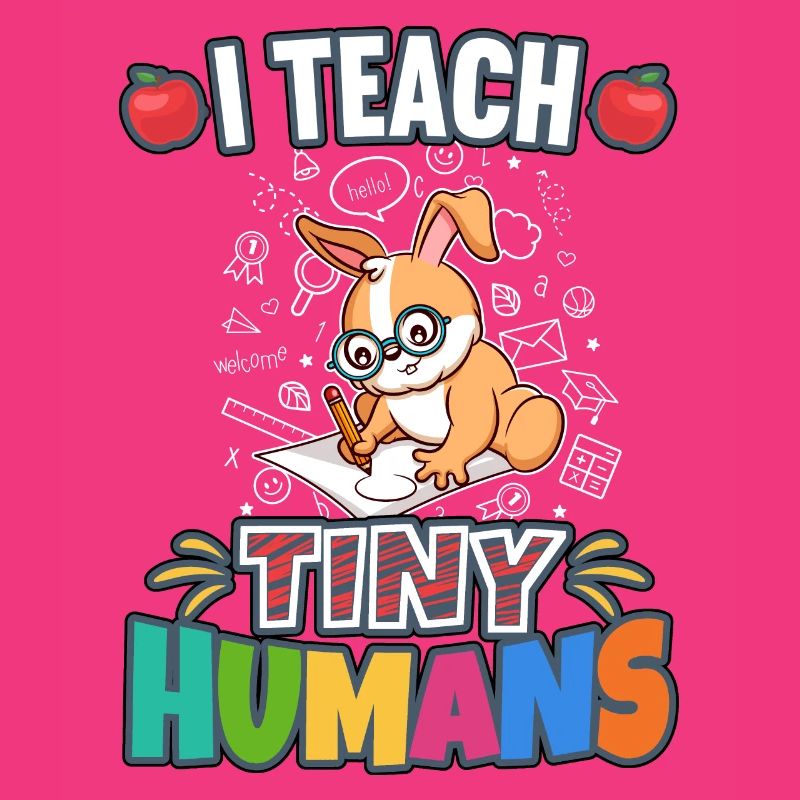 I Teach Tiny Humans Elementary School Teacher