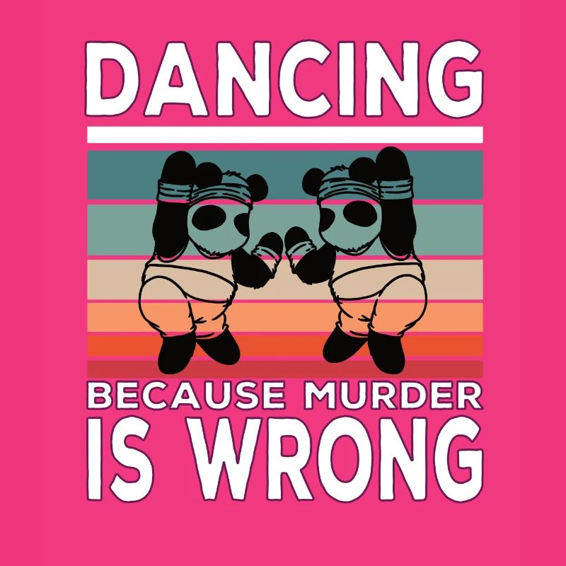 Dancing Because Murder Is Wrong Dance quote