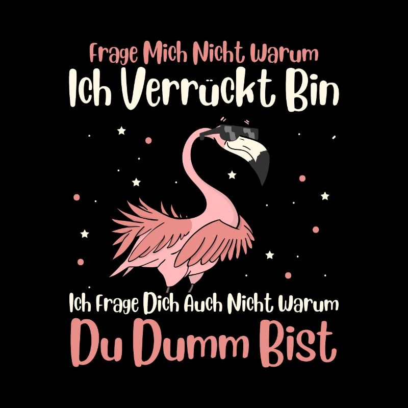 Frage Mich Nicht Warum Ich Verrückt Bin