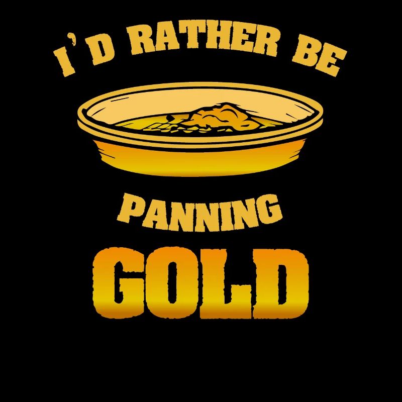 I'd rather be panning gold for gold miners